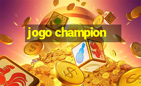 jogo champion