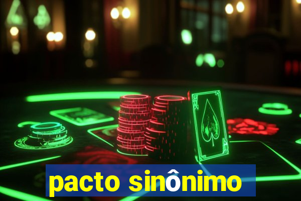 pacto sinônimo