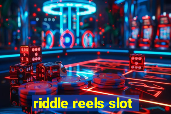 riddle reels slot