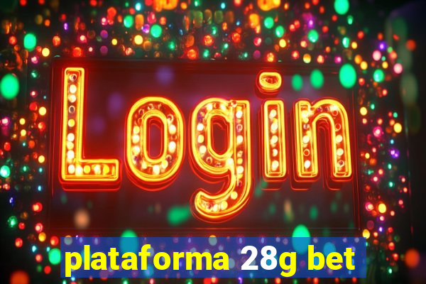 plataforma 28g bet