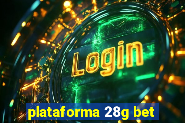 plataforma 28g bet