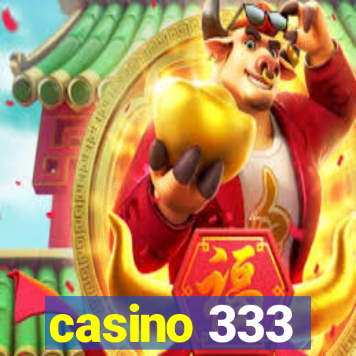 casino 333