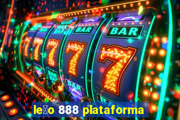 le茫o 888 plataforma