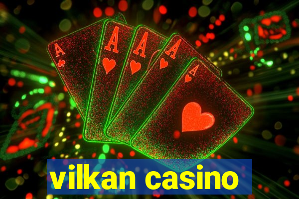 vilkan casino