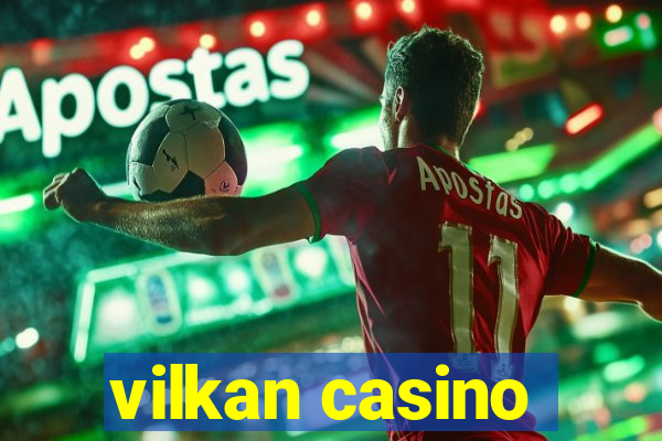 vilkan casino