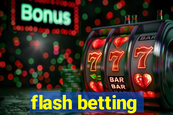 flash betting