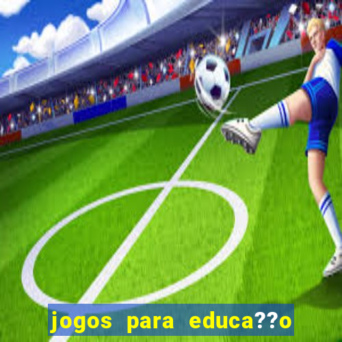 jogos para educa??o infantil online