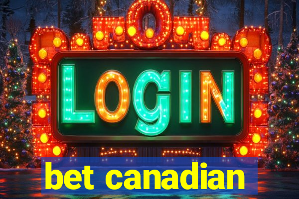 bet canadian