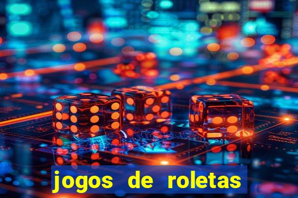 jogos de roletas online gratis