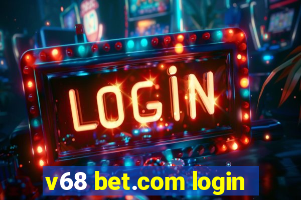 v68 bet.com login