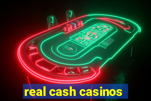 real cash casinos