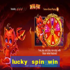 lucky spin win real money online