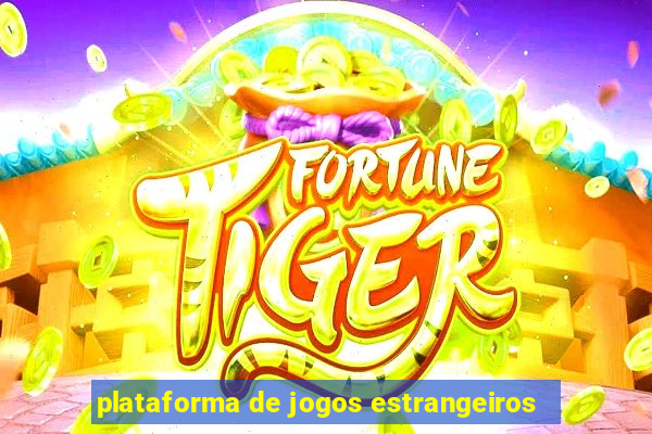 plataforma de jogos estrangeiros