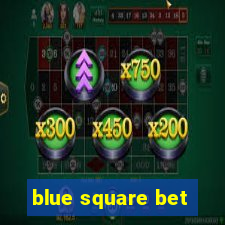 blue square bet