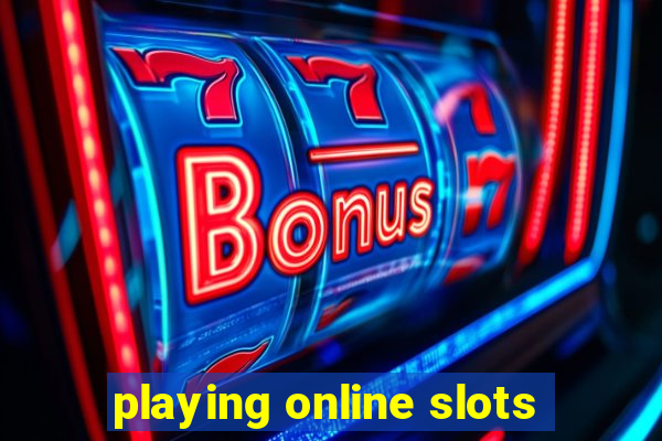 playing online slots