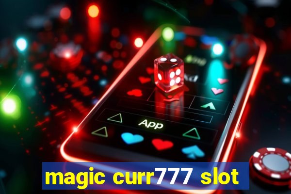 magic curr777 slot