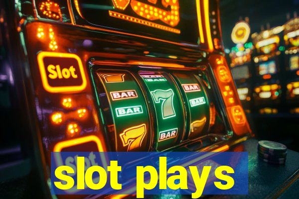 slot plays