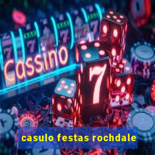 casulo festas rochdale