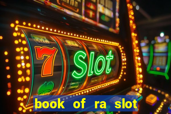 book of ra slot free play