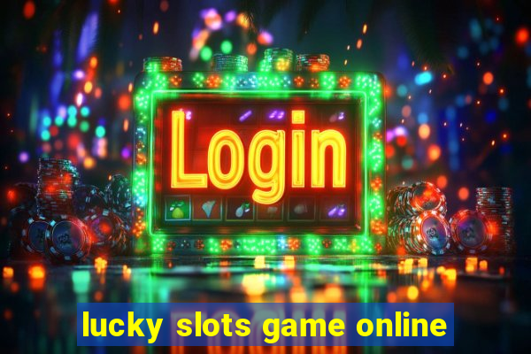 lucky slots game online