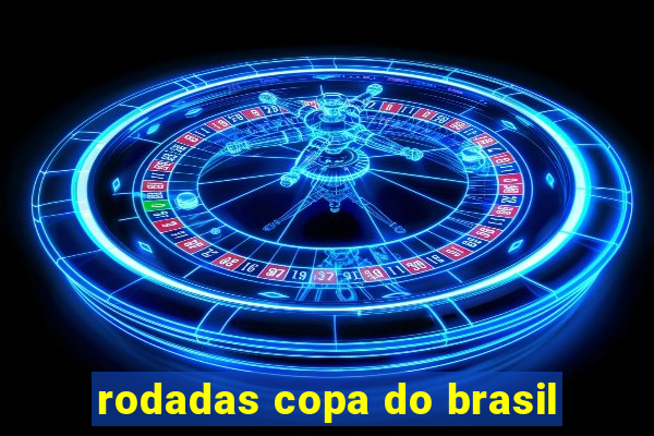 rodadas copa do brasil