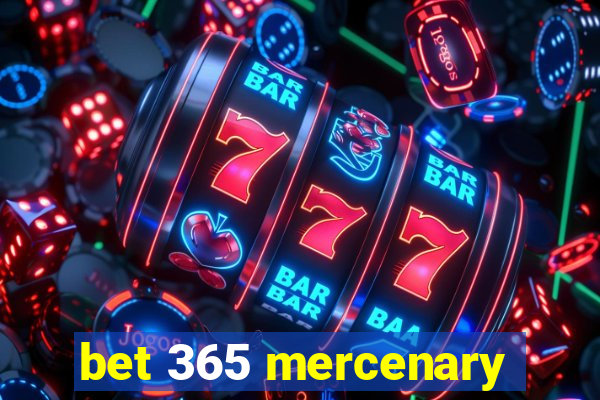 bet 365 mercenary