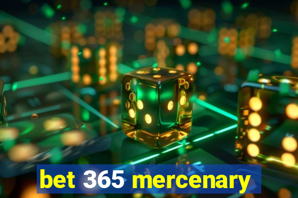 bet 365 mercenary