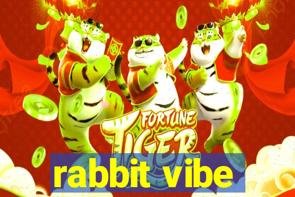 rabbit vibe