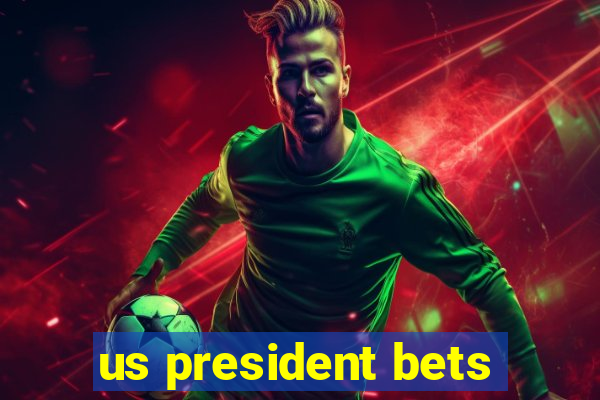 us president bets