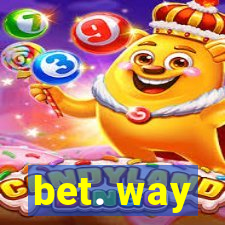 bet. way