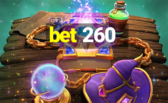 bet 260