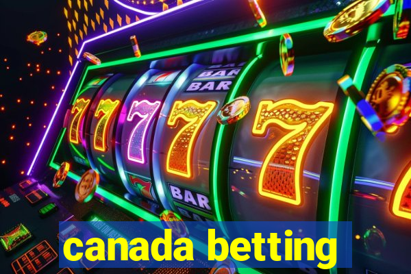 canada betting