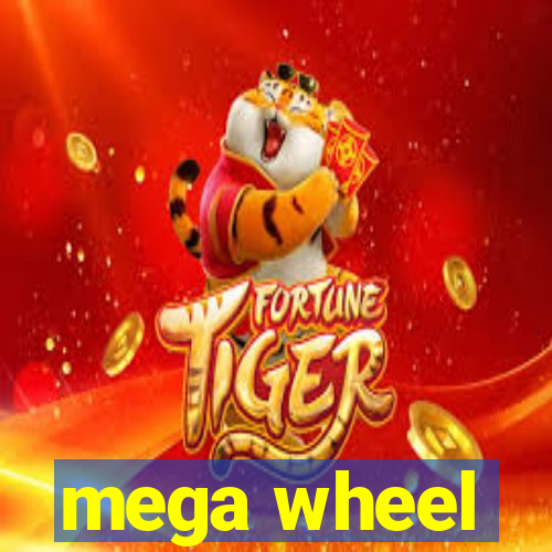 mega wheel