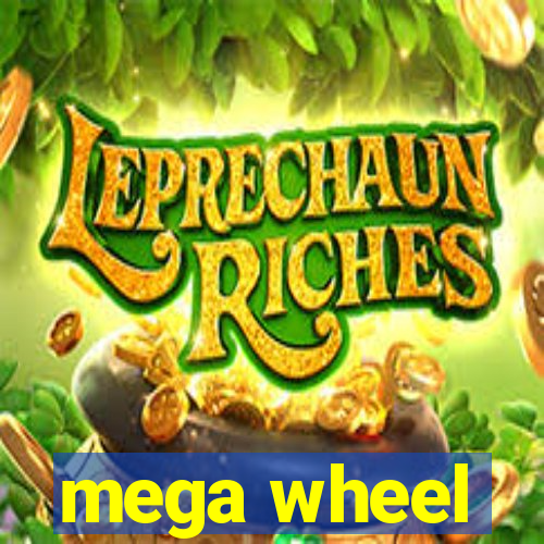 mega wheel