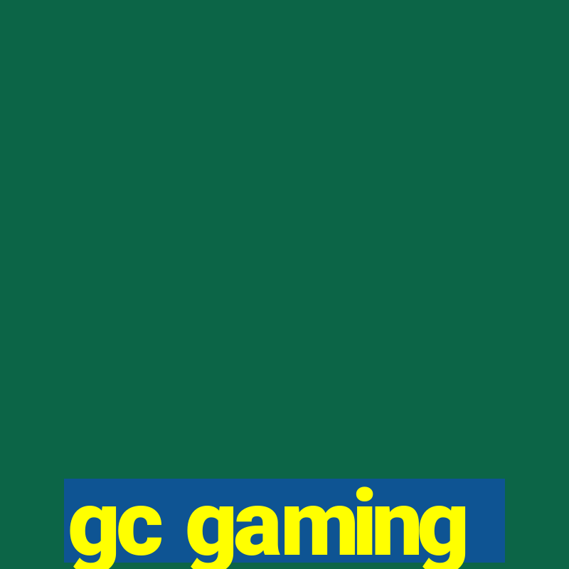 gc gaming