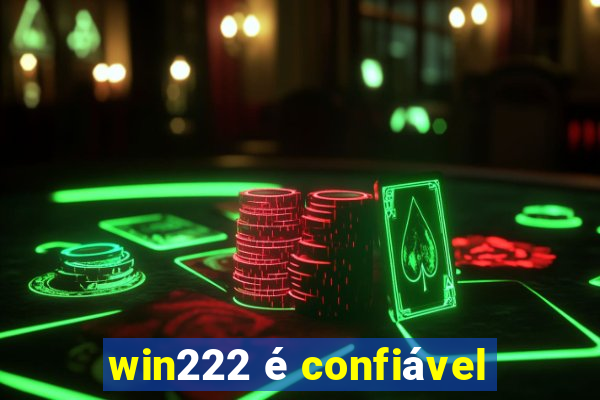 win222 é confiável