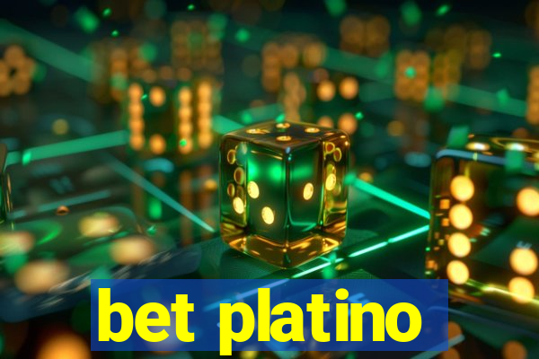 bet platino