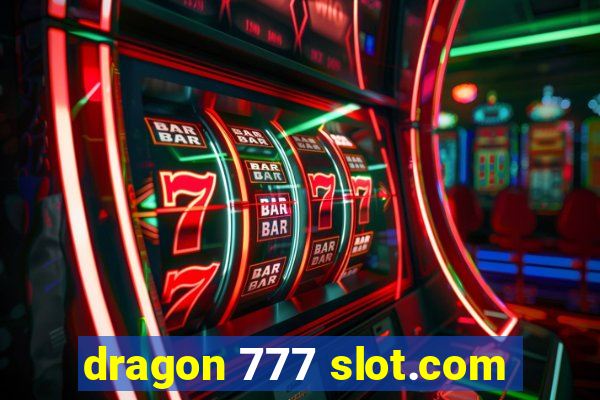 dragon 777 slot.com