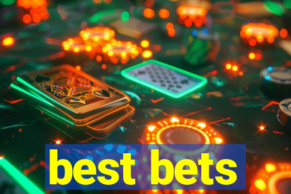 best bets