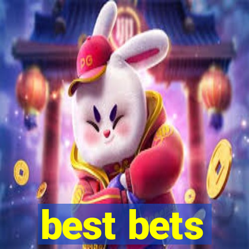 best bets