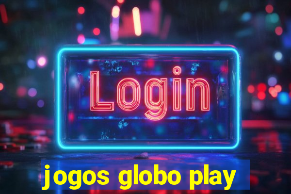 jogos globo play