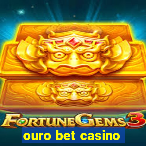 ouro bet casino