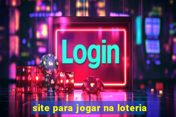 site para jogar na loteria