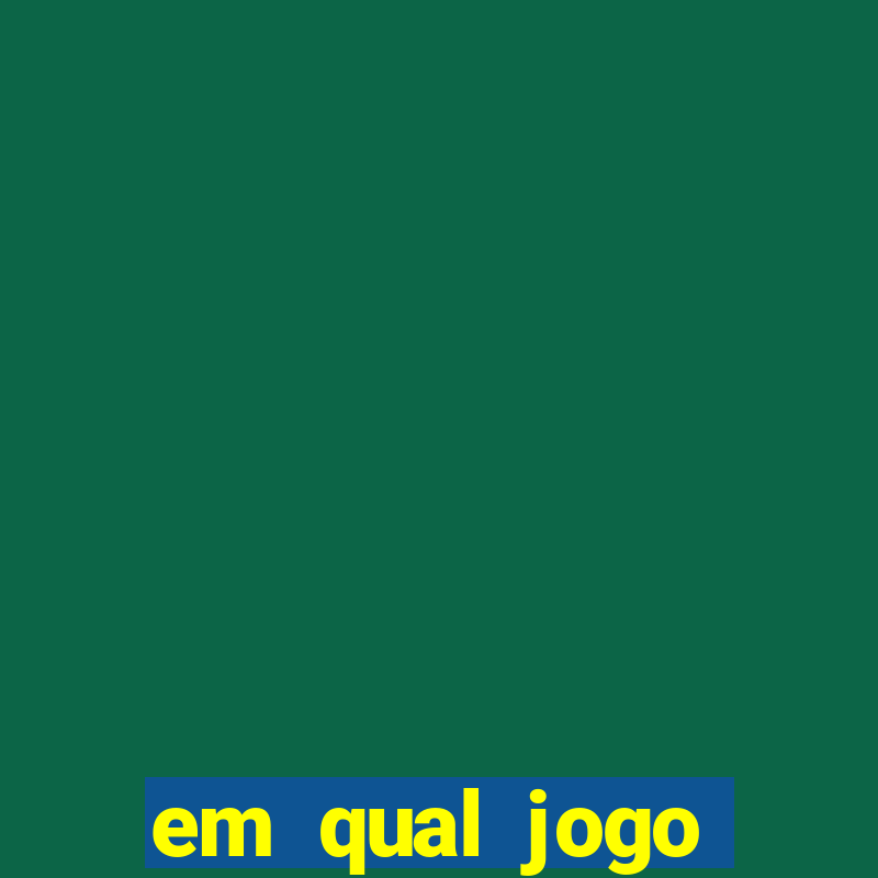 em qual jogo apostar hoje