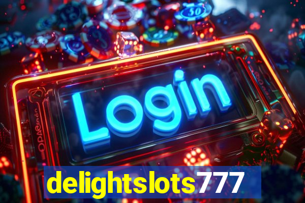 delightslots777