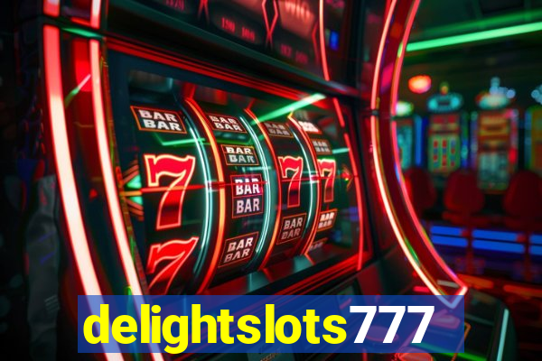 delightslots777