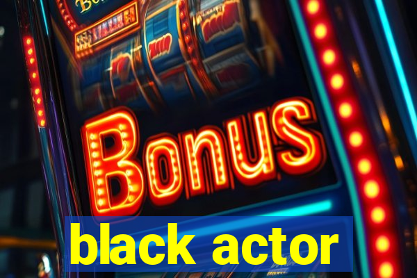 black actor