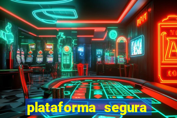 plataforma segura para jogar fortune tiger