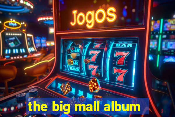 the big mall album