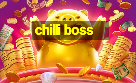 chilli boss